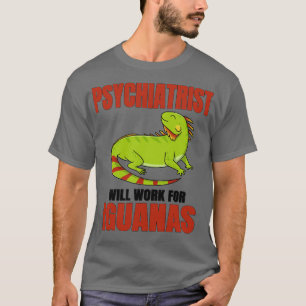 Camiseta Psiquiatra Trabajará Para La Iguana