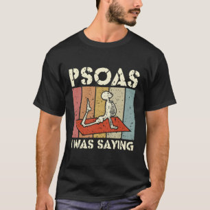 Camiseta Psoas Estaba Diciendo Masaje Terapéutico Lmt Masaj