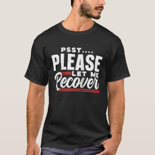 Camiseta Psst Por Favor Permita Recuperar El Paciente De Re