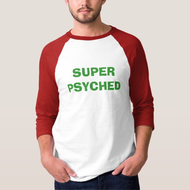 CAMISETA PSYCHED ESTUPENDO (Anverso)