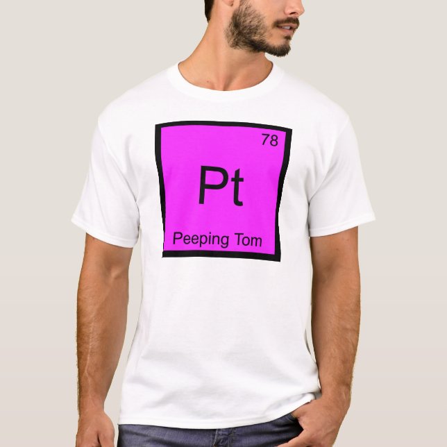 Camiseta Pt - Peeping Tom Chemistry Element Symbol T-Shirt (Anverso)