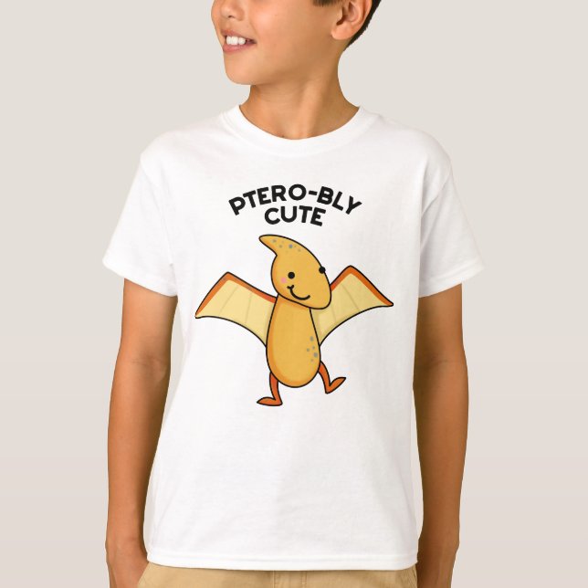 Camiseta Pterobobly Cute Funny Dinosaur Pterodactyl Pun (Anverso)