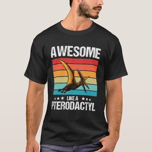 Camiseta Pterodactyls Awesome Like a Pterodactyl (Anverso)