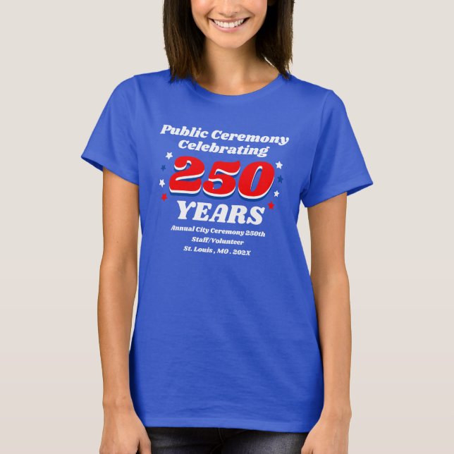Camiseta Public Ceremony Celebrating 250 Years (Anverso)