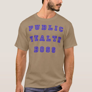 Camiseta Public Health Boss School Design 1