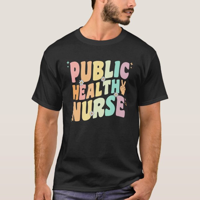 Camiseta Public Health Nurse For Women Groovy Public Health (Anverso)