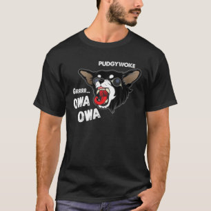 Camiseta Pudgywoke Owa Owa Chihuahua Perro Vídeo viral Gra