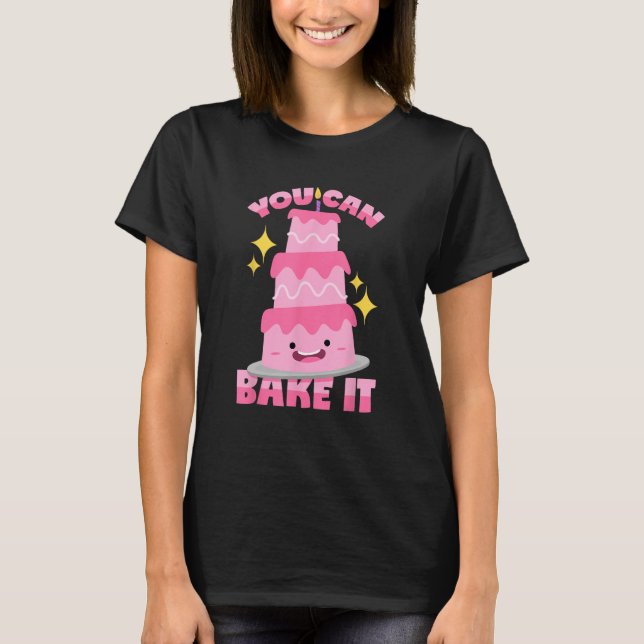 Camiseta Puede Bake It Baking Pun (Anverso)
