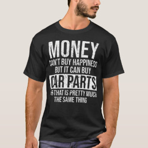Camiseta Puede comprar piezas de coche Funny Car Guy Mechan