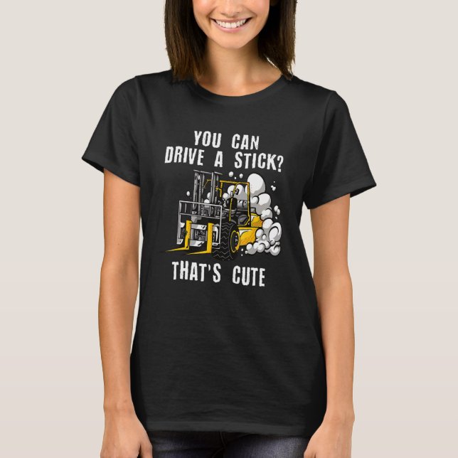 Camiseta Puede Conducir Un Elevador De Almacén Certificado  (Anverso)