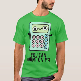 Camiseta Puede Contar En Mí Cuto Calculator Pun 1