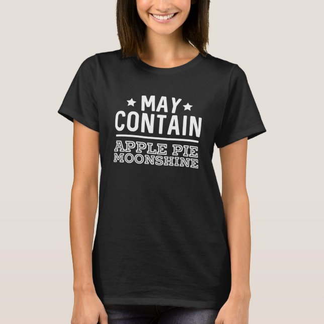 Camiseta Puede contener Apple Pie Moonshine Funny Hooch Alc (Anverso)