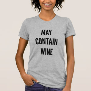 Camiseta puede contener día de fiesta divertido del vino