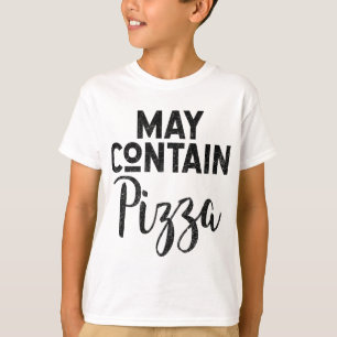 Camiseta Puede Contener Pizza Funny Pizza Deep Dish Amantes