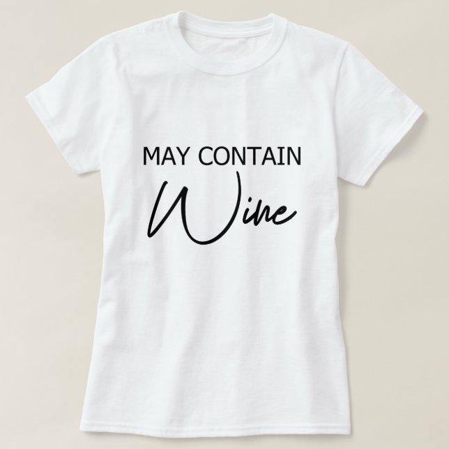 Camiseta Puede contener vino - Cita divertida para beber al (Diseño del anverso)