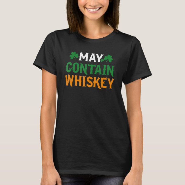 Camiseta Puede contener Whiskey St Patrick's Day Irish Drin (Anverso)