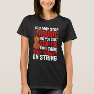 Camiseta Puede detener el gráfico del violinista violinista