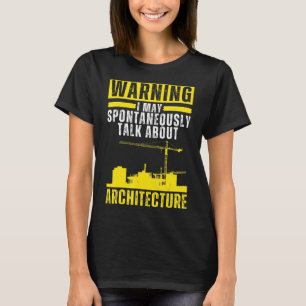 Camiseta Puede Hablar Espontáneamente De Arquitectura