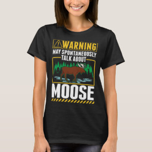 Camiseta Puede hablar espontáneamente de Moose 2
