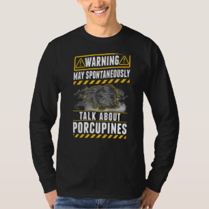 Camiseta Puede hablar espontáneamente de Porcupines