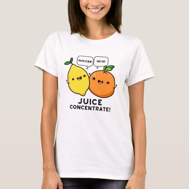 Camiseta Puede Hacerlo Jugo Concentrar Pun De Fruta Positiv (Anverso)
