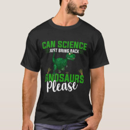 Camiseta ¿Puede la ciencia simplemente traer de vuelta a lo