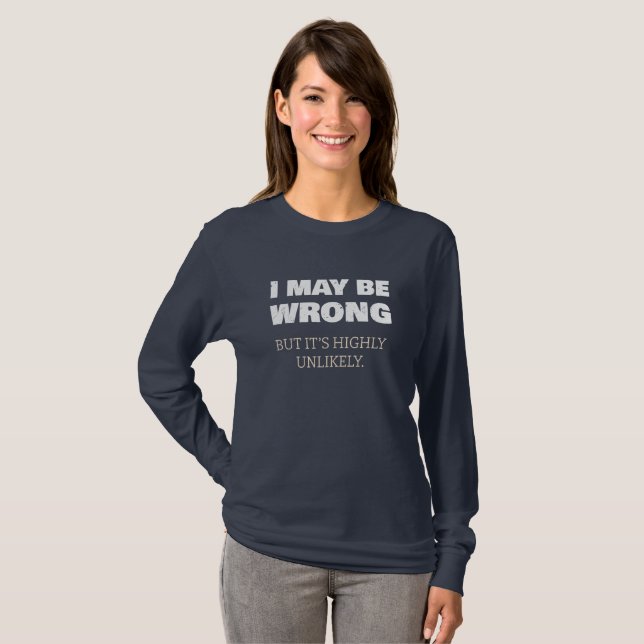 Camiseta Puede que esté equivocado pero es muy improbable (Anverso completo)