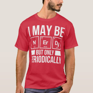 Camiseta Puede Que Esté Nervioso Pero Sólo De Forma Periódi