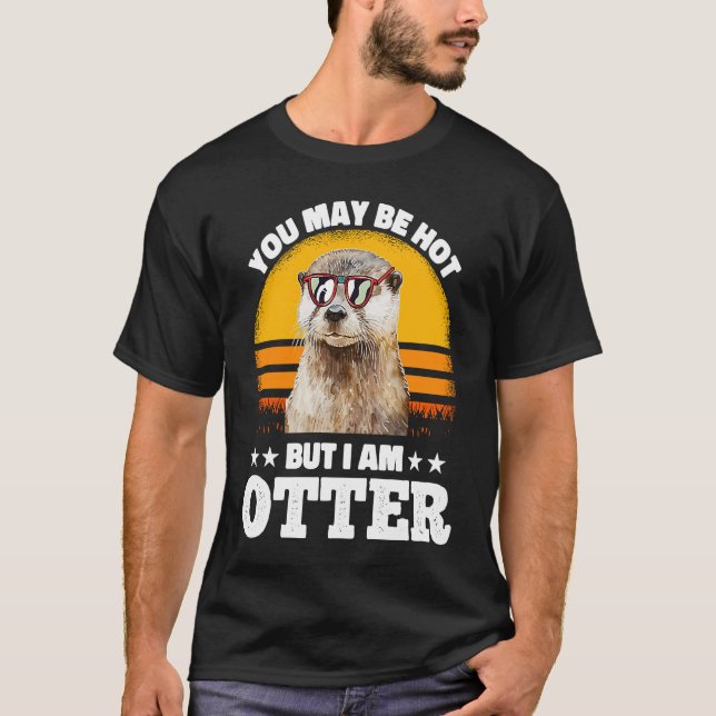 Camiseta Puede Que Estés Caliente Pero Yo Soy Otter Pun Dic (Anverso)