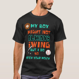 Camiseta Puede que mi hijo no siempre esté balanceando, per
