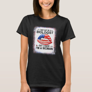 Camiseta Puede que no sea biólogo, pero sé que soy una muje