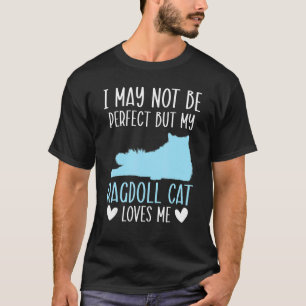 Camiseta Puede que no sea perfecto pero mi gato Ragdoll me 