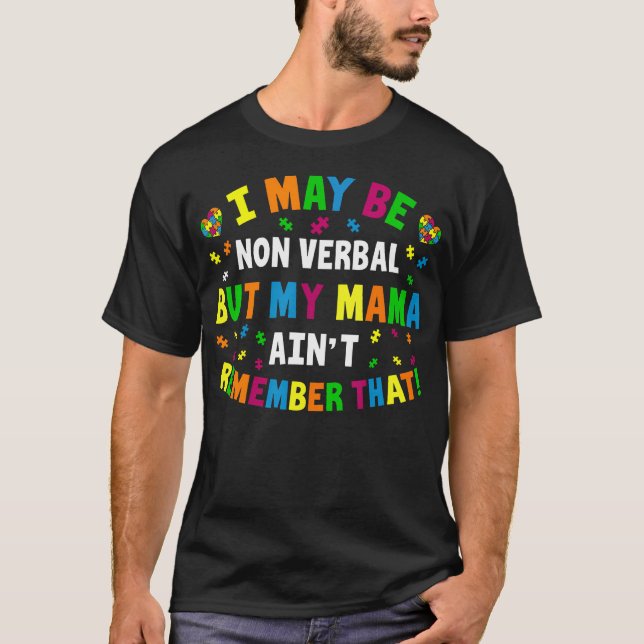Camiseta Puede Que No Sea Verbal Pero Mi Mamá No Recuerda E (Anverso)