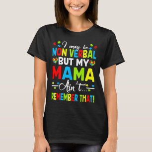 Camiseta Puede que no sea Verbyl pero mi mamá no lo recuerd