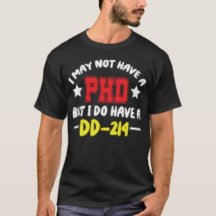 Camiseta Puede que no tenga un doctorado, pero sí tengo una