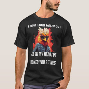 Camiseta Puede Que Parezca Cálido Humor De Gallo Gracioso S