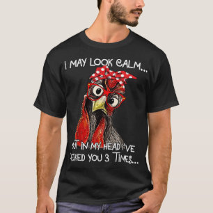 Camiseta Puede que parezca calurosa la granja de pollo sarc