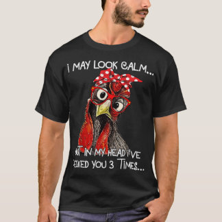 Camiseta Puede que parezca calurosa la granja de pollo sarc