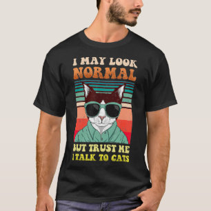 Camiseta Puede que parezca normal pero confía en mí y hablo