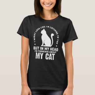 Camiseta Puede que parezca que escucho pero en mi cabeza es