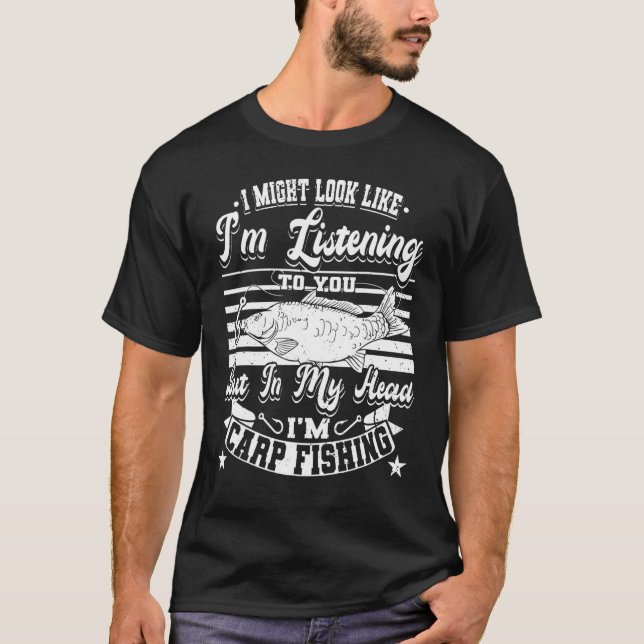 Camiseta Puede que parezca que estoy escuchando la pesca de (Anverso)