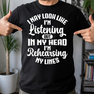 Camiseta Puede que parezca que estoy escuchando pero en mi