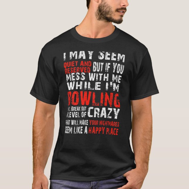 Camiseta Puede que parezca tranquilo y reservado, pero si t (Anverso)