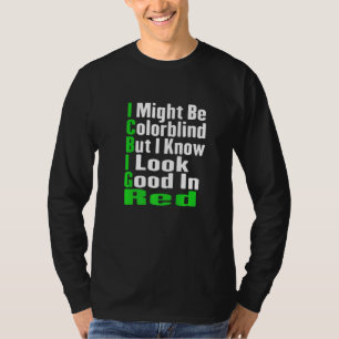 Camiseta Puede que sea daltónico pero sé que me veo bien en
