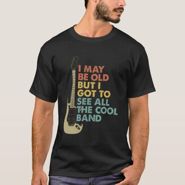 Camiseta Puede Que Sea Viejo Pero Tengo Que Ver Todas Las B (Anverso)