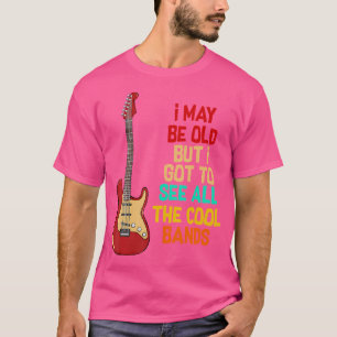 Camiseta Puede Que Sea Viejo Pero Tengo Que Ver Todas Las B