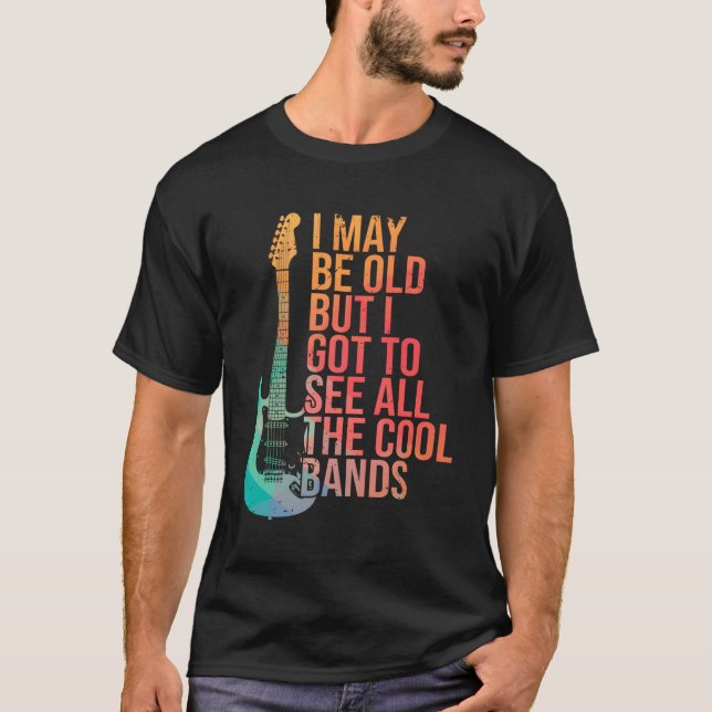Camiseta Puede Que Sea Viejo Pero Tengo Que Ver Todas Las B (Anverso)