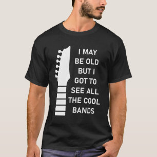 Camiseta Puede Que Sea Viejo Pero Tengo Que Ver Todas Las B