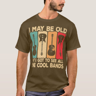 Camiseta Puede Que Sea Viejo Pero Tengo Que Ver Todas Las B