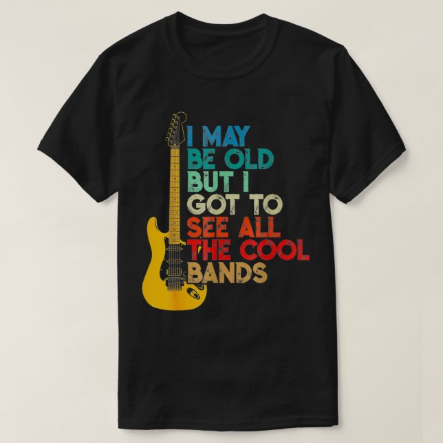 Camiseta Puede Que Sea Viejo Pero Tengo Que Ver Todo El dio (Diseño del anverso)